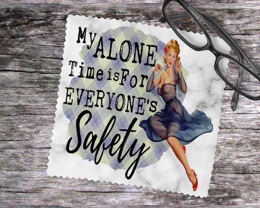 My Alone Time Is For Everyone's Safety