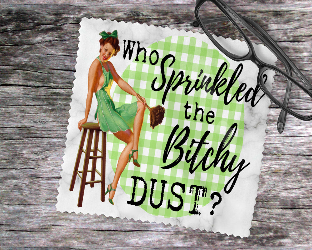 Who Sprinkled The Bitchy Dust?