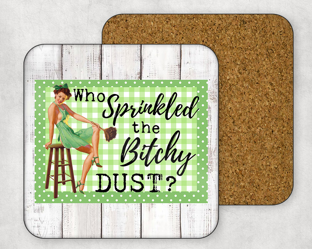 Who Sprinkled The Bitchy Dust?