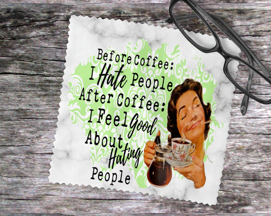 Before Coffee: I Hate People  After Coffee: I Feel Good About Hating People