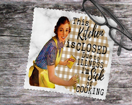 This Kitchen Is Closed Due To Illness I'm Sick Of Cooking