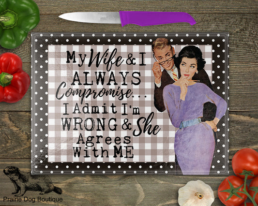My Wife And I Always Compromise…I Admit I'm Wrong & She Agrees With Me