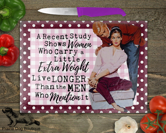 A Recent Study Shows Women Who Carry A Little Extra Weight Live Longer Than The Men Who Mention It