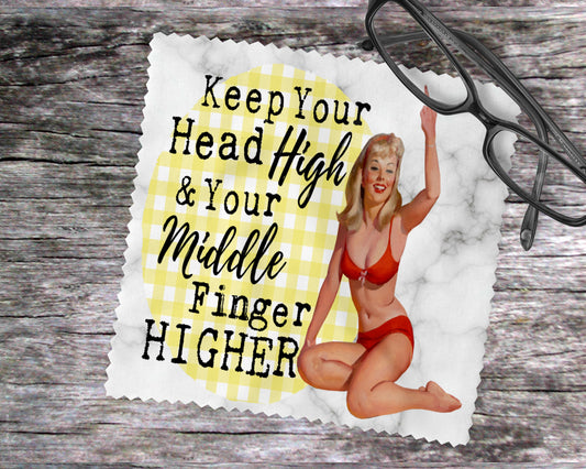 Keep Your Head High & Your Middle Finger Higher