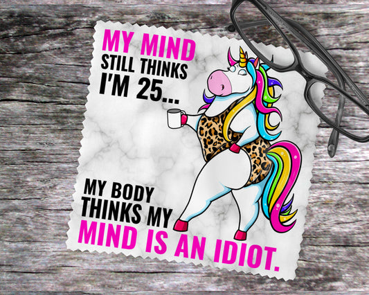 My Mind Still Thinks I'm 25…My Body Thinks My Mind Is An Idiot.