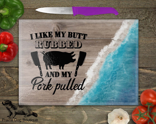 I Like My Butt Rubbed and My Pork Pulled